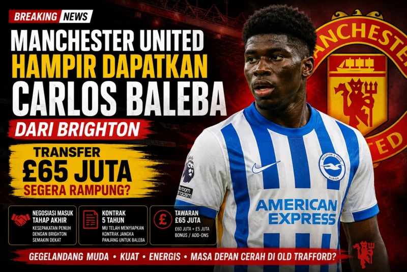 Manchester United Hampir Dapatkan Carlos Baleba dari Brighton, Transfer £65 Juta Segera Rampung.webp